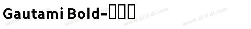 Gautami Bold字体转换